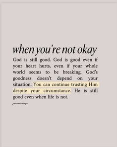 a quote that reads, when you're not okay god is still good god is good