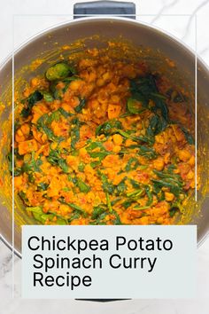 chickpea potato spinach curry recipe in a pot with the title above it