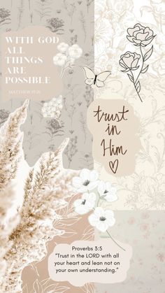 the words trust in him with god things are possible written on it and surrounded by flowers