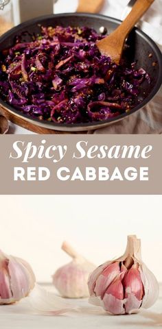 red cabbage and garlic cooking in a skillet with the words spicy sesame red cabbage