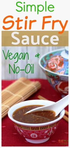 simple stir fry sauce in a bowl with chopsticks on the side and text overlay that reads, simple stir fry sauce vegan + no - oil