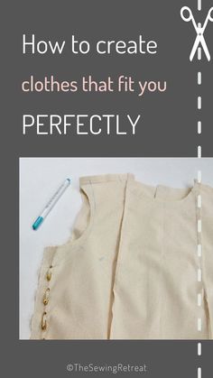 how to create clothes that fit you perfectly