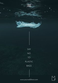 a plastic bag floating in the ocean with text that says say no to plastic bags