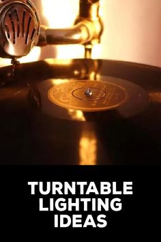 Turntable Lighting Ideas