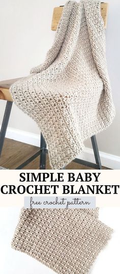 a crocheted blanket sitting on top of a wooden chair with text overlay reading simple baby crochet blanket