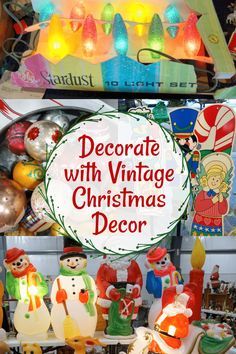 an assortment of vintage christmas decorations on display in a store window with the words decorate with vintage christmas decor