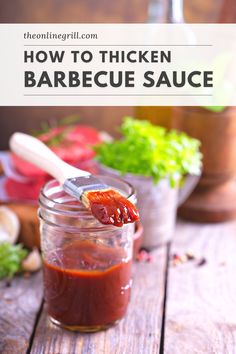 how to thicken barbecue sauce in a glass jar with a spoon on the side