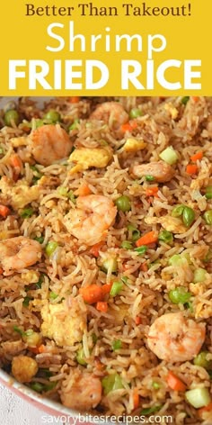 shrimp fried rice with carrots and peas in a white bowl text reads, better than takeout shrimp fried rice