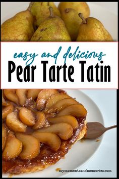 pear tarte with text overlay that reads easy and delicious pear tarte recipe