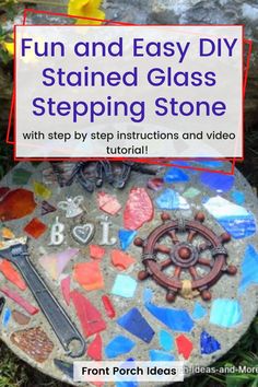 a stone with the words fun and easy diy stained glass stepping stone on it