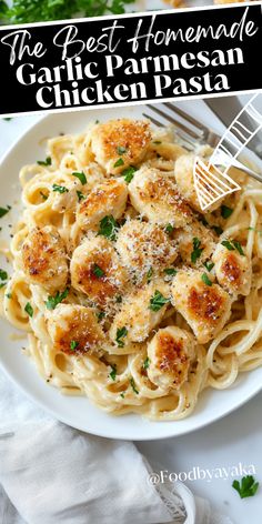 the best homemade garlic parmesan chicken pasta on a white plate with text overlay