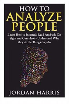 the book cover for how to analize people by jordan harris, with an image of a man's head