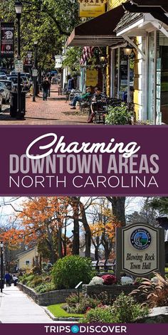 downtown area in north carolina with the words charming downtown areas written on it and an image of