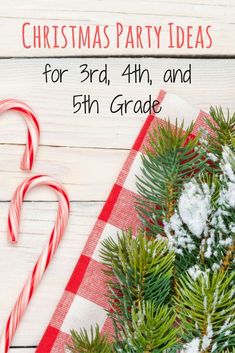 christmas party ideas for 3rd, 4th and 5th grade with candy canes on the table