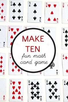 playing cards with the words make ten fun math and game written on one of them