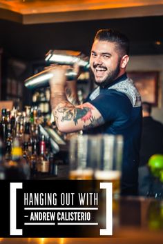 a man making a drink at a bar with the caption hanging out with andrew calistero