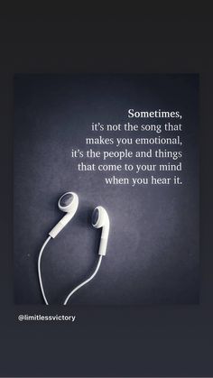 an earphone with the quote it's not sometimes, it's not something that makes you and things that come to your mind when you hear it