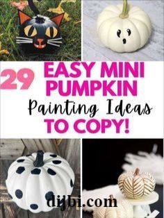 pumpkins painted in different colors and designs with the words 29 easy mini pumpkin painting ideas to copy