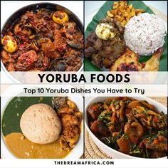 the top 10 yoruba dishes you've have to try in this trip