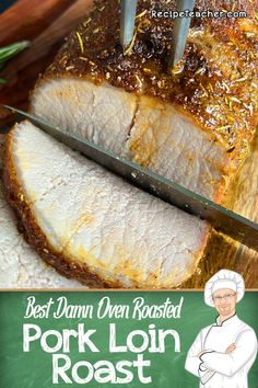 pork roast on a cutting board with the title best damn oven roasted pork loin roast