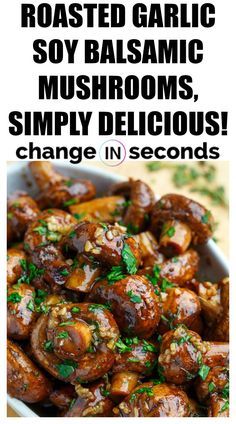 the recipe for roasted garlic soy balsamic mushrooms