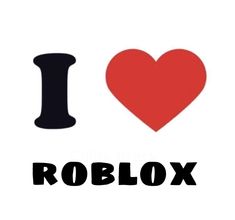 i love roblox with the word roblox written in black on a white background