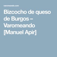 the words bizcocho de queso de burgos - varomendo manual