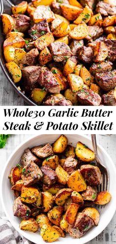 two pictures with different types of food in them and the words whole 30 garlic butter steak and potato skillet