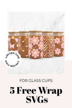 the 5 free wrap svg for glass cups is shown with pink flowers on them