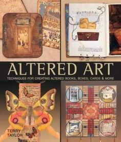 altered art techniques for creating altered books, cards and more