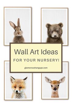 four pictures of animals with the words wall art ideas for your nursery on top of them