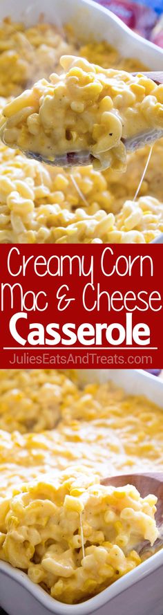 this creamy corn mac and cheese casserole is the perfect side dish