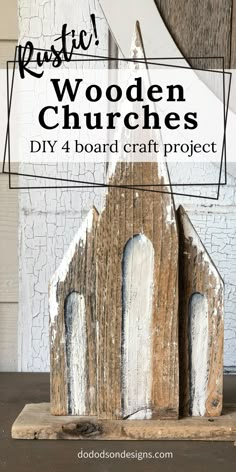 a wooden church with text overlay that reads rustic wooden churches diy 4 board craft project