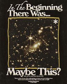 an advertisement for maybe this? from the beginning there was, with stars in the sky