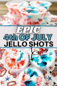 patriotic jello shots with the words epic 4th of july jello shots on top