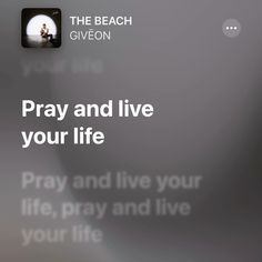 the beach give on pray and live your life