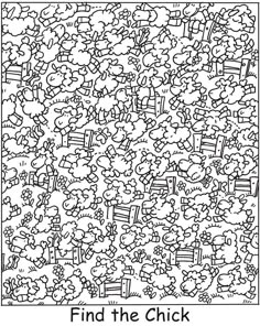 a black and white coloring page with the words find the chick in it's center