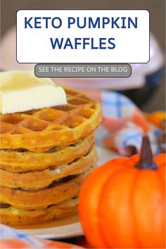 the keto pumpkin waffles are stacked on top of each other