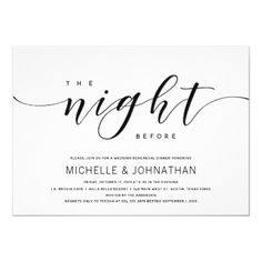 the night before wedding reception card in black and white with calligraphy font on it