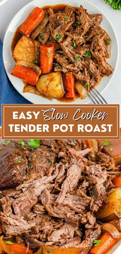 an easy slow cooker tender pot roast with carrots and potatoes