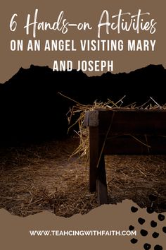 a wooden bench with hay on it and the words 6 hands - on activities on an angel visiting mary and joseph