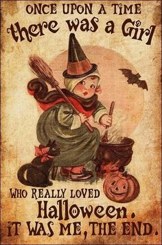 Once-upon-a-time-there-was-a-girl-who-really-loved-Halloween-it-was-me-the-end-poster Witch And Black Cat, Poster Art Ideas, Black Cat Poster, Xmas Art, Cat Poster, Bohol, Halloween Poster, Halloween Images, Cat Wall Art