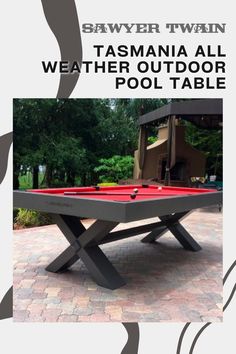 a pool table with red cloth on it and the words tasmana all weather outdoor pool