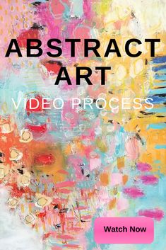 an abstract art video process with the words,'watch now'in pink and yellow