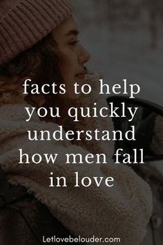 a woman wearing a hat and scarf with the words, fact to help you quickly understand how men fall in love