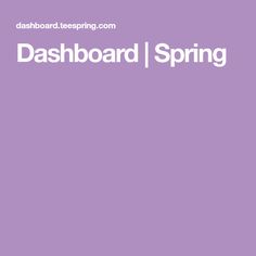 a purple background with the words dashboard spring