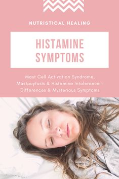 Lower Histamine Levels, High Histamine Symptoms, Phelan Mcdermid Syndrome, Mcas Symptoms, Systemic Mastocytosis