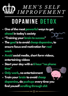 The effective way of training your brain to get pleasure from real work, not cheap dopamine. Today's people are f*cked, they are all addicted to cheap dopamine. By mastering your dopamine levels, you get ahead, that's a fact! FOLLOW OUR PAGE FOR MORE!  #glowup #mindset #improvement #growthformen #mindsetformen #cars #money #wealth #personalgrowth #investing #stocks #crypto #finance #looksmaxxing #health #healthylifestyle #glowupformen #getbetter #growth Dopamine Detox Rules, Cheap Dopamine, Glowup Mindset, Mindset Improvement, Successful Habits, Investing Stocks, Effective Study Tips, Money Wealth