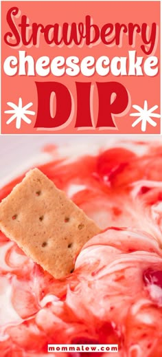 Easy Strawberry Cheesecake Dip Recipe Strawberry Cheesecake Dip, Easy Strawberry Cheesecake, Fruit Dips Recipes, Delicious Dips Recipes, Sweet Dips