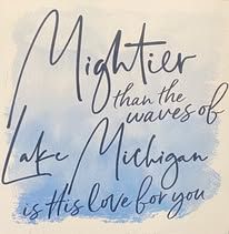 a piece of paper with writing on it that says,'mother is greater than the waves of lake michigan as its love for you